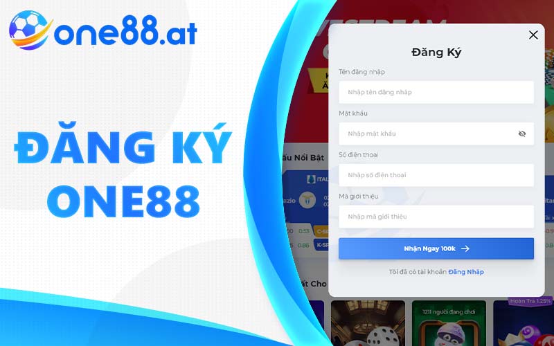 Hướng dẫn đăng ký One88 nhận 100K trải nghiệm