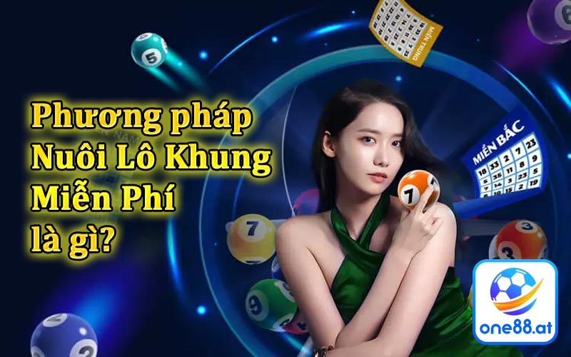 Tìm hiểu phương pháp nuôi lô khung miễn phí