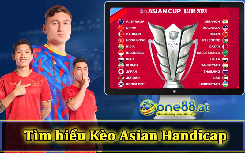 Tìm hiểu về kèo Asian Handicap ( Kèo Châu Á )