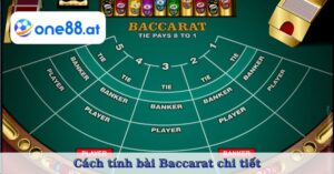 Cách tính bài Baccarat chi tiết