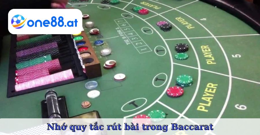 Nhớ quy tắc rút bài trong Baccarat