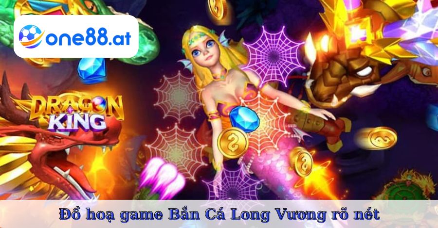 Đồ hoạ game Bắn Cá Long Vương rõ nét