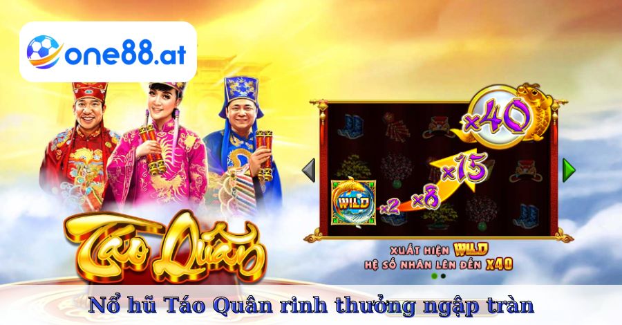 Nổ hũ Táo Quân rinh thưởng ngập tràn