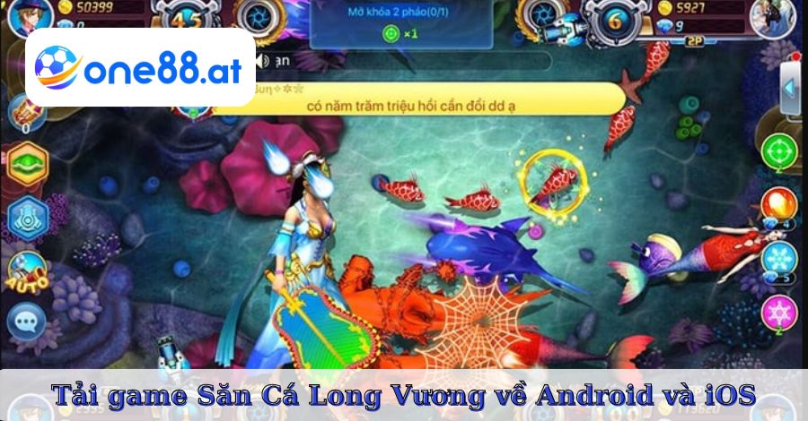 Tải game Săn Cá Long Vương về Android và iOS