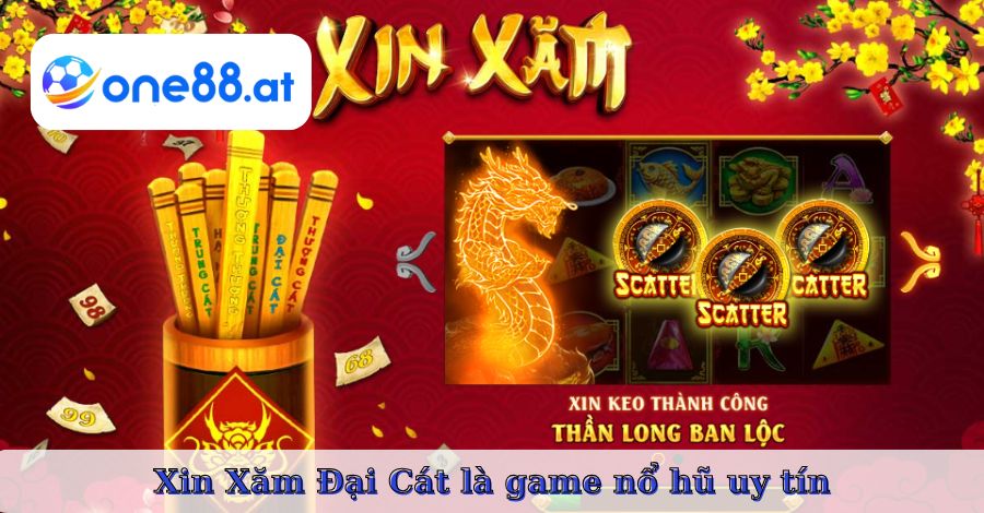 Xin Xăm Đại Cát là game nổ hũ uy tín